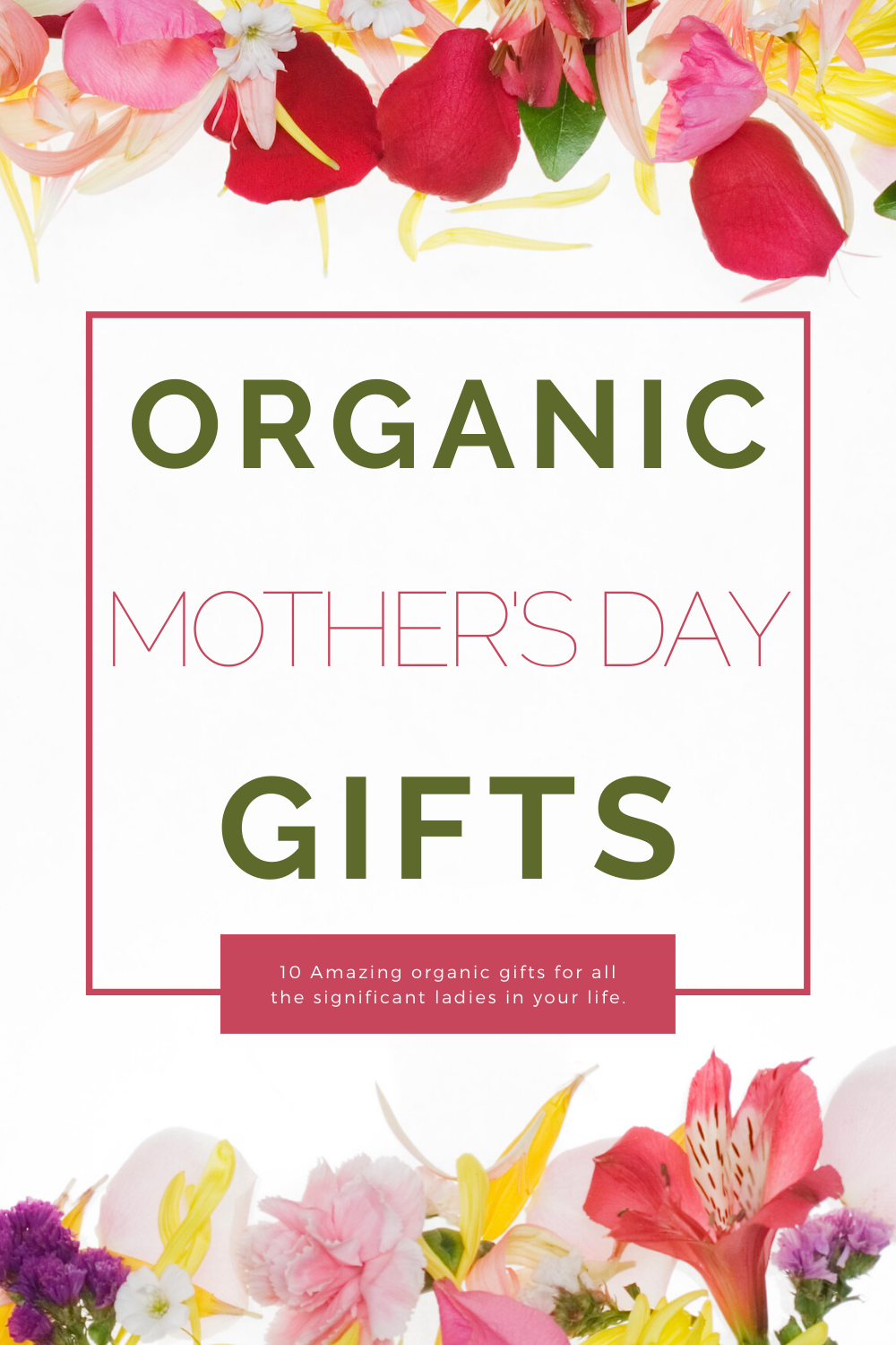 Organic Mother’s Day Gifts. 10 gifts that are all organic that you can get for mom on her special day. #organicgifts #mothersday #organicproducts