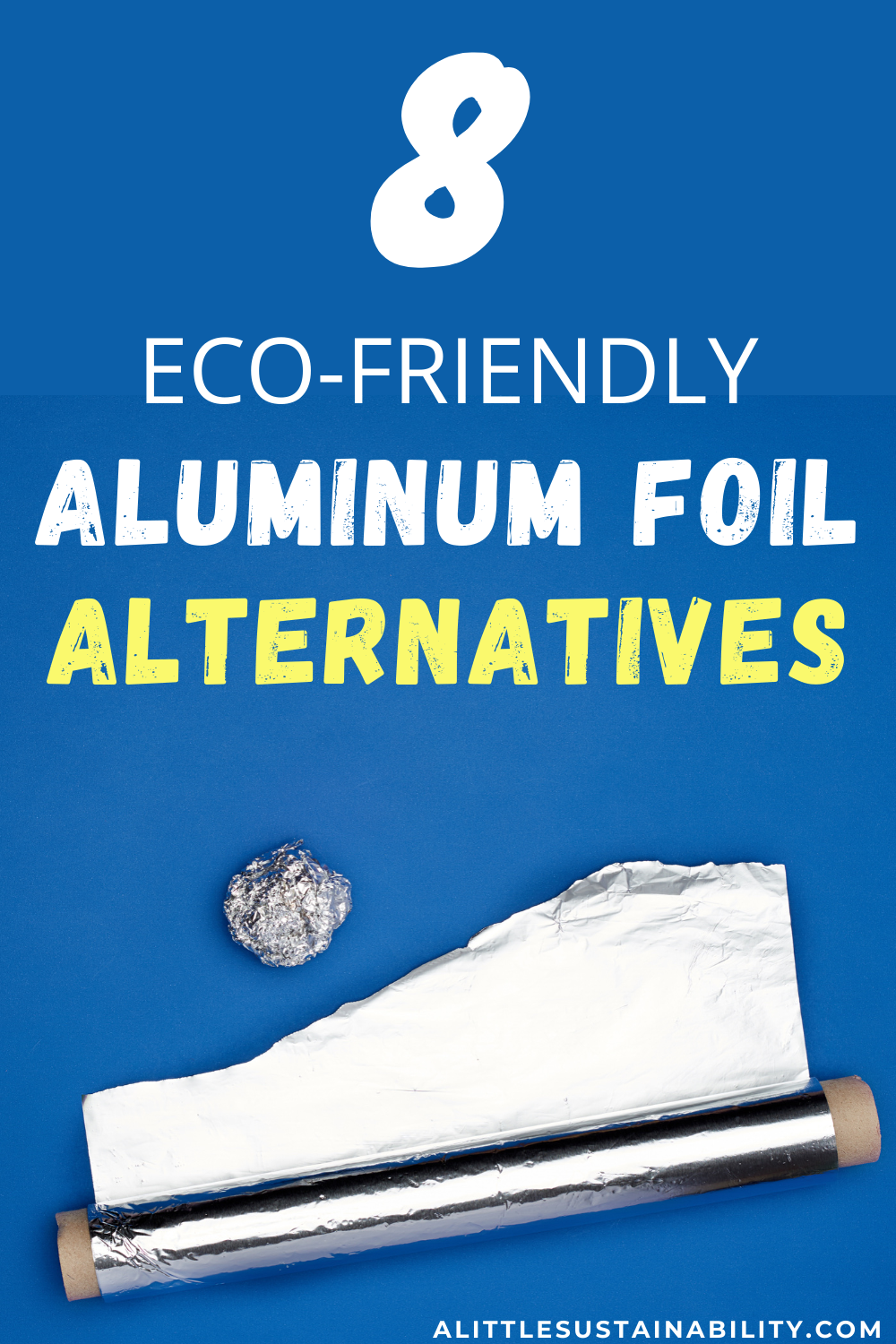 8 Eco-Friendly Aluminum Foil Alternatives. Tin foil is not great for the planet, but these 8 alternatives are. No need to use disposable tin foil any more while cooking. 