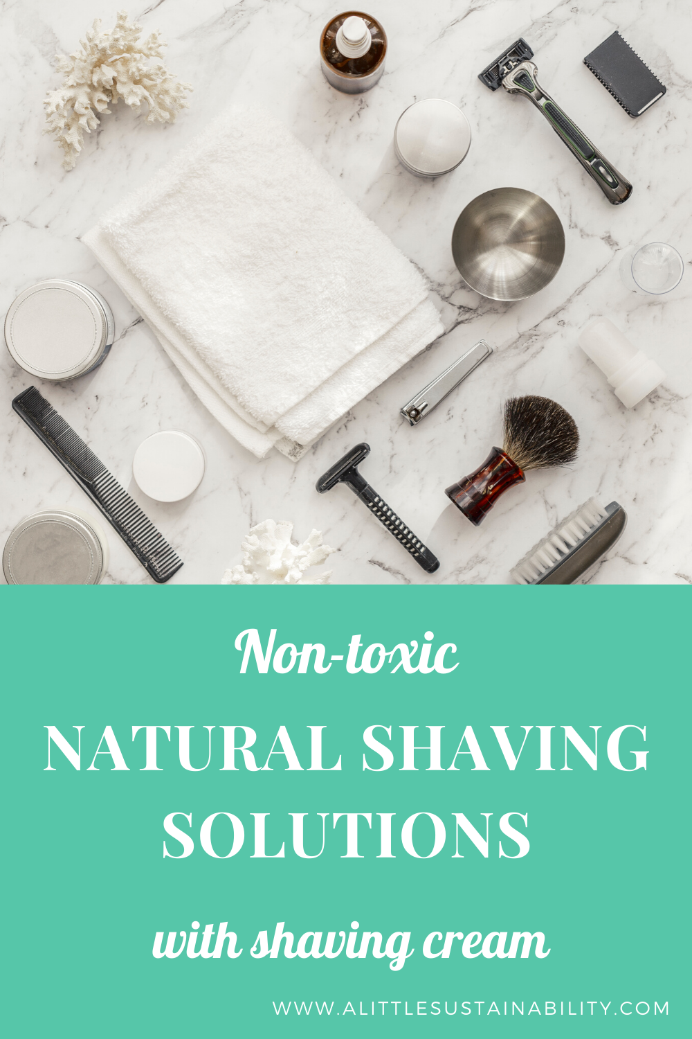 Non toxic living tips with the best non-toxic shaving creams and soaps. These brands are also plastic free and low waste. These 7 brands that are highlighted use natural ingredients and plastic free packaging. Find more ways to be a little more sustainable at www.alittlesustainability.com #plasticfree #natural